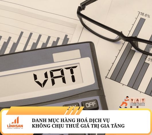 DANH MỤC HÀNG HOÁ, DỊCH VỤ KHÔNG CHỊU THUẾ GTGT THEO QUY ĐỊNH CỦA PHÁP LUẬT