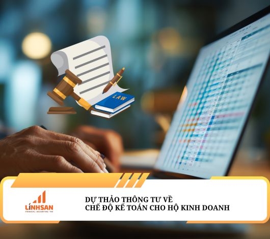 TÓM TẮT DỰ THẢO THÔNG TƯ VỀ CHẾ ĐỘ KẾ TOÁN CHO HỘ KINH DOANH ÁP DỤNG TỪ NĂM 2026