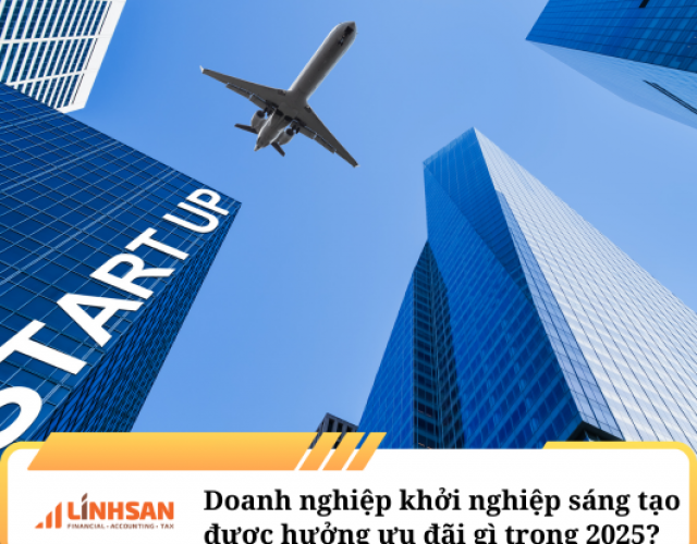 Doanh nghiệp khởi nghiệp đổi mới sáng tạo được hưởng ưu đãi gì trong năm 2025? 