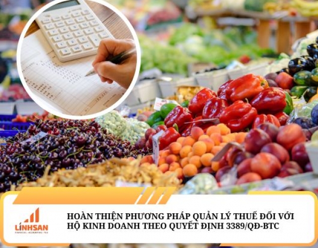 Hoàn thiện Phương pháp quản lý Thuế đối với Hộ Kinh Doanh theo đề án “Chuyển đổi mô hình và phương pháp quản lý Thuế đối với Hộ Kinh Doanh khi xóa bỏ thuế khoán” của Bộ Tài Chính, kèm theo Quyết định 3389/QĐ-BTC