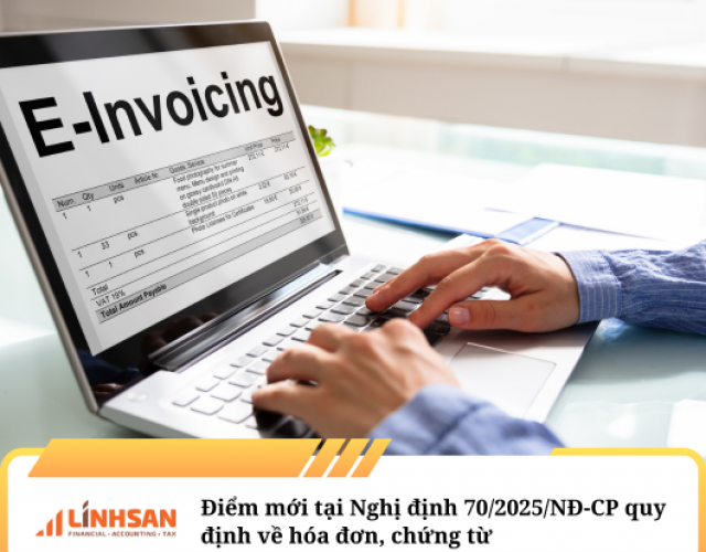 Điểm mới tại Nghị định 70/2025/NĐ-CP quy định về hóa đơn, chứng từ 