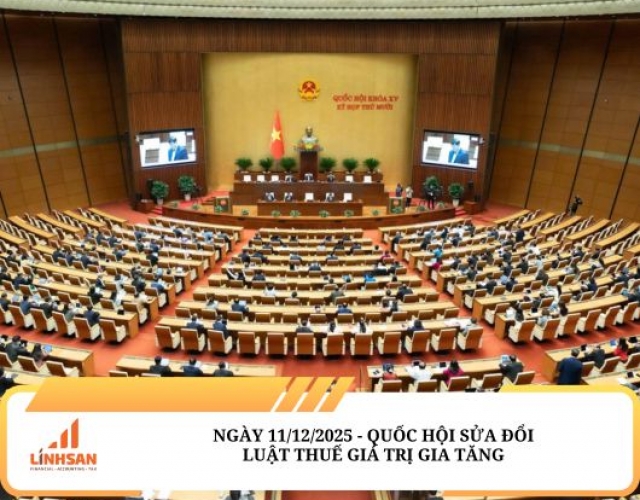 Quốc Hội thông qua Luật sửa đổi bổ sung một số điều của Luật Thuế Giá trị gia tăng vào sáng ngày 11/12/2025