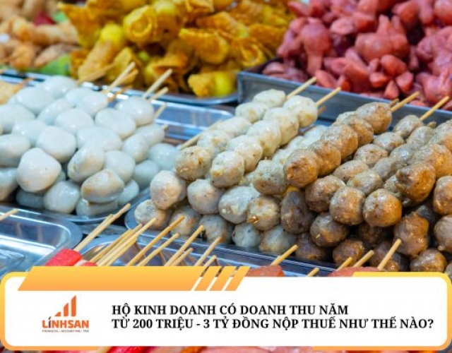 Hộ Kinh Doanh Có Doanh Thu Năm Trên 200 Triệu Đến 3 Tỷ Đồng Thì Nộp Thuế Như Thế Nào?